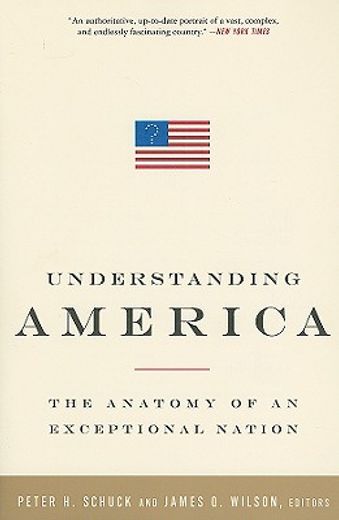 understanding america,the anatomy of an exceptional nation