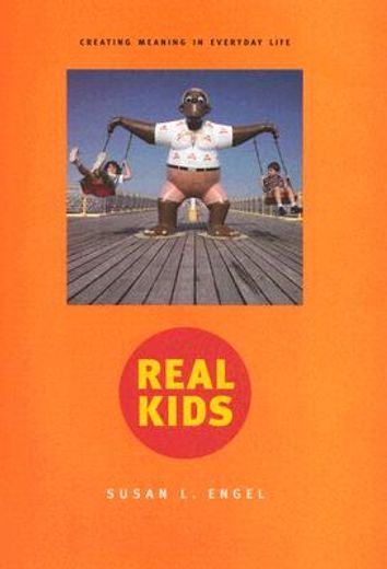 real kids,creating meaning in everyday life