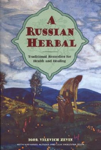 a russian herbal,traditional remedies for health and healing