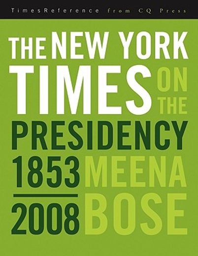 the new york times on the presidency, 1853-2008