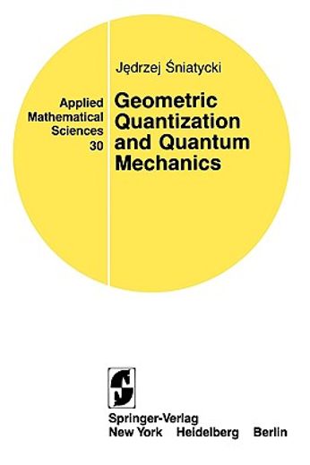 geometric quantization and quantum mechanics (en Inglés)