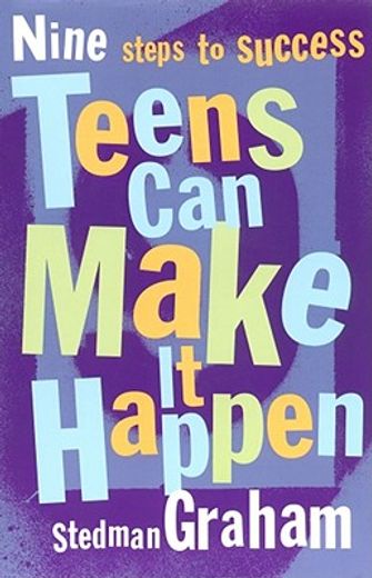 teens can make it happen,nine steps for success (en Inglés)
