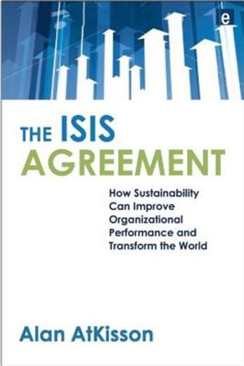 the isis agreement,how sustainability can improve organizational performance and transform the world