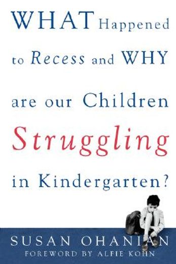 what happened to recess and why are our children struggling in kindergarten
