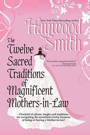 the twelve sacred traditions of magnificent mothers-in-law (en Inglés)