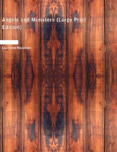 angels and ministers (large print edition)