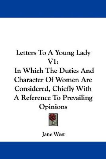 letters to a young lady v1: in which the