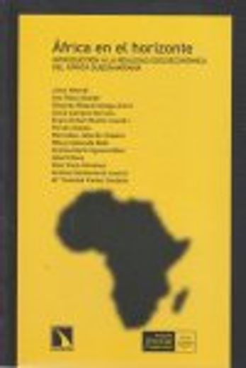 áfrica en el horizonte : introducción a la realidad socioeconómica del áfrica subsahariana