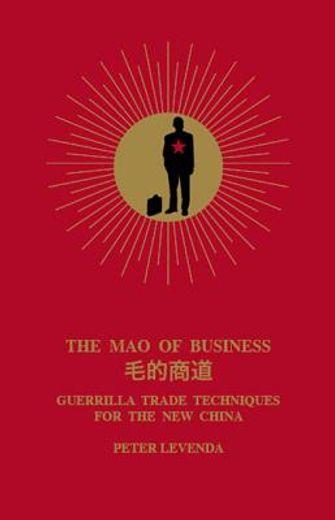 the mao of business,guerrilla trade techniques for the new china