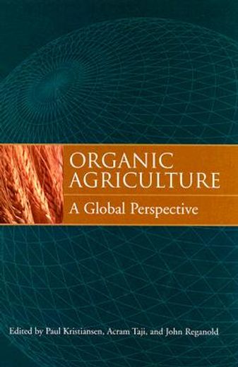 organic agriculture,a global perspective