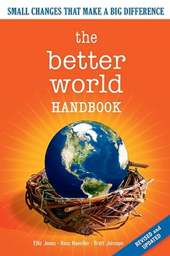 better world handbook,small changes that make a big difference (en Inglés)