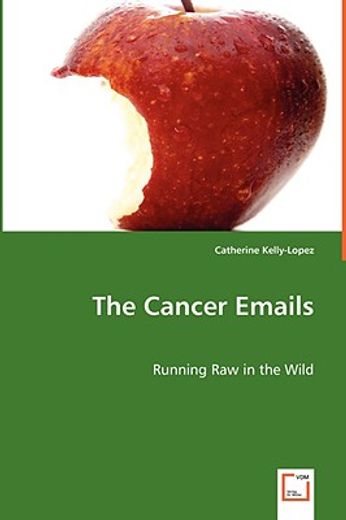 cancer emails - running raw in the wild