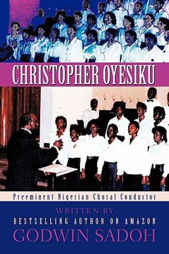 christopher oyesiku,preeminent nigerian choral conductor
