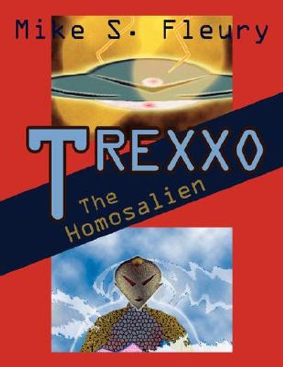 trexxo,the homosalien