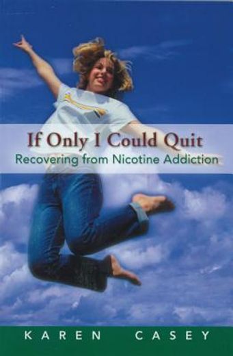 if only i could quit,recovering from nicotine addiction