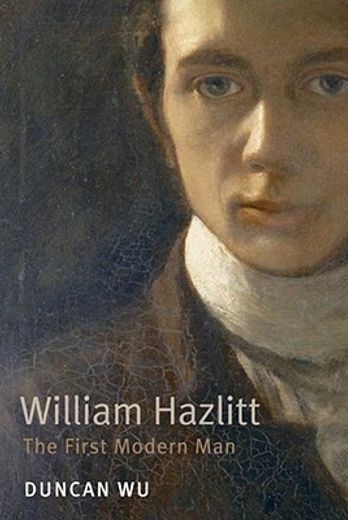 william hazlitt,the first modern man