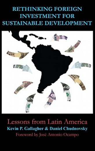 rethinking foreign investment for development,lessons from the americas