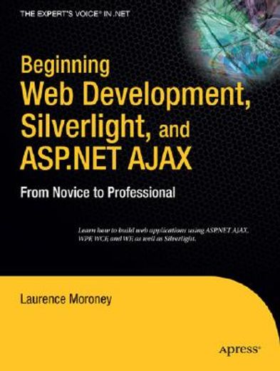 beginning web development, silverlight, and asp.net ajax,from novice to professional
