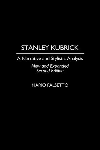 stanley kubrick,a narrative and stylistic analysis