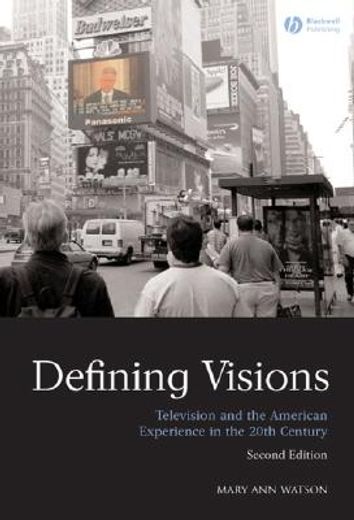 defining visions,television and the american experience in the 20th century
