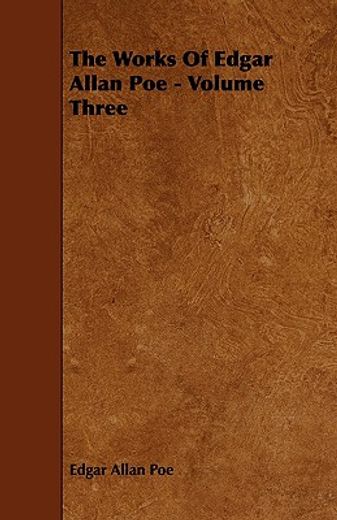 the works of edgar allan poe - volume three