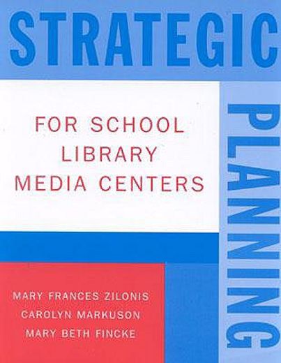 strategic planning for school library media centers