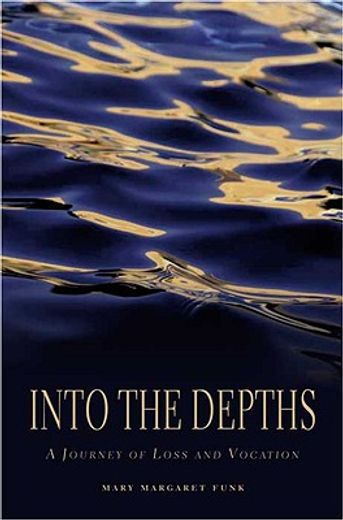 into the depths,a journey of loss and vocation