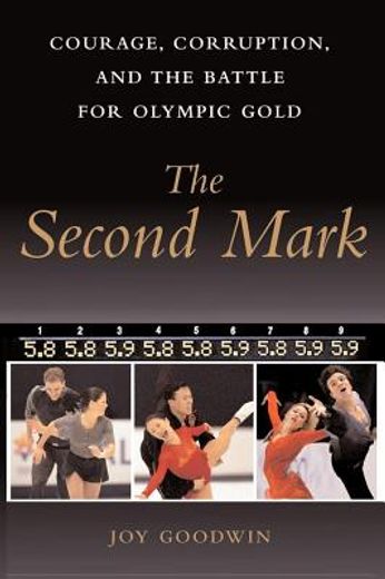 the second mark,courage, corruption, and the battle for olympic gold