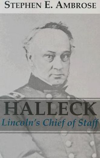 halleck,lincoln´s chief of staff (en Inglés)
