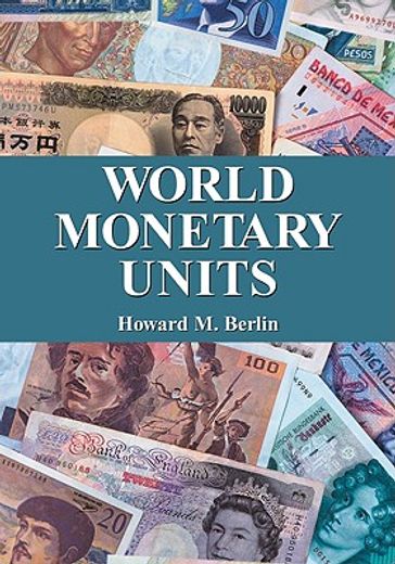 world monetary units,an historical dictionary, country by country