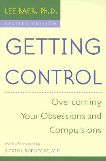 getting control,overcoming your obsessions and compulsions