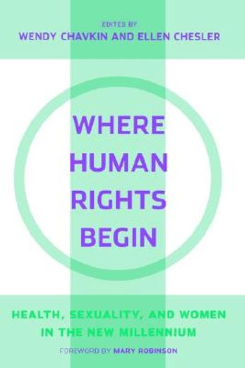 where human rights begin,health, sexuality, and women in the new millennium