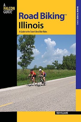 falcon guide road biking illinois,a guide to the state´s best bike rides
