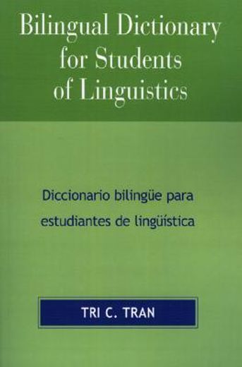 bilingual dictionary for students of linguistics: diccionario bilingye para estudiantes de lingy ` stica