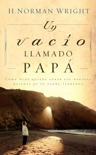 un vacio llamado papa / dad shaped hole in my heart (in Spanish)