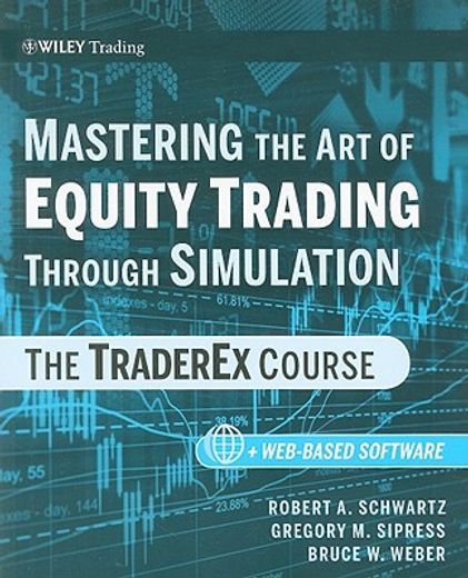 mastering the art of equity trading through simulation,the traderex course