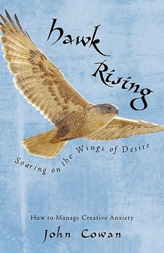 hawk rising,soaring on the wings of desire