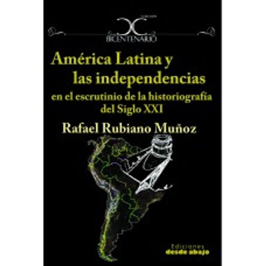 América Latina y las Independencias: en el escrutinio de la historiografía del siglo XXI