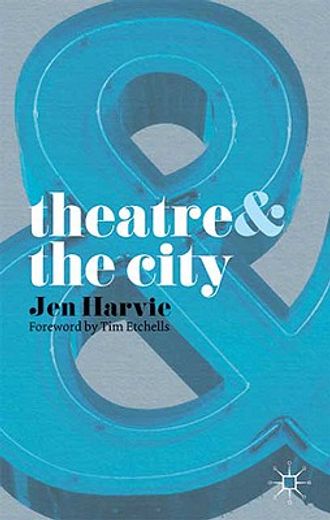 theatre & the city (en Inglés)