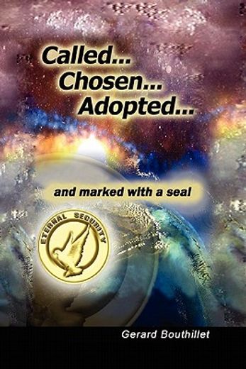 called, chosen, adopted, and marked with a seal