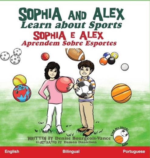 Sophia and Alex Learn About Sports: Sophia e Alex Aprendem Sobre Esportes (in Portuguese)