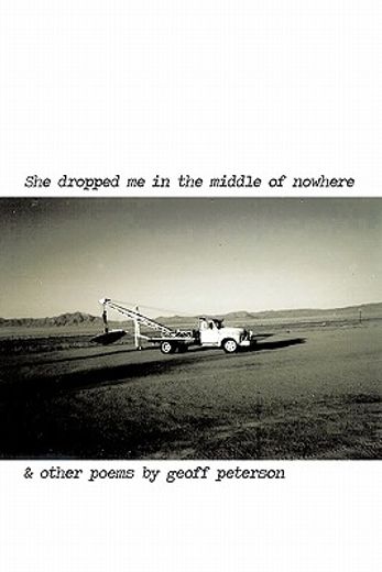 she dropped me in the middle of nowhere & other poems