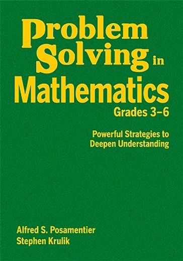 problem solving in mathematics, grades 3-6,powerful strategies to deepen understanding