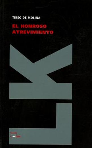 El Honroso Atrevimiento/ The Honorable Audacity (Diferencias) (Teatro) (in Spanish)