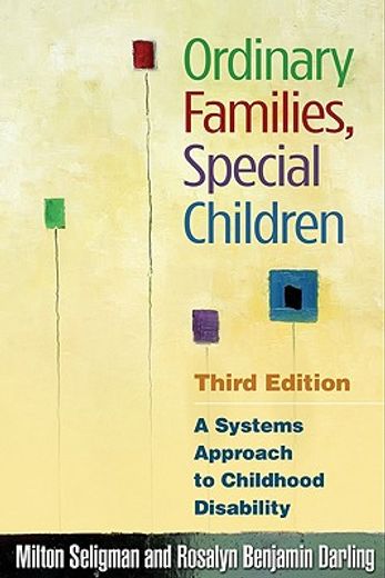 Ordinary Families, Special Children: A Systems Approach to Childhood Disability (in English)