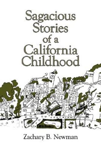 sagacious stories of a california childh