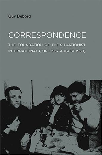 Correspondence: The Foundation of the Situationist International (June 1957-August 1960) (Semiotext(E) (en Inglés)