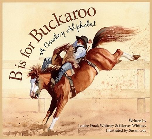 b is for bookaroo,a cowboy alphabet (in English)