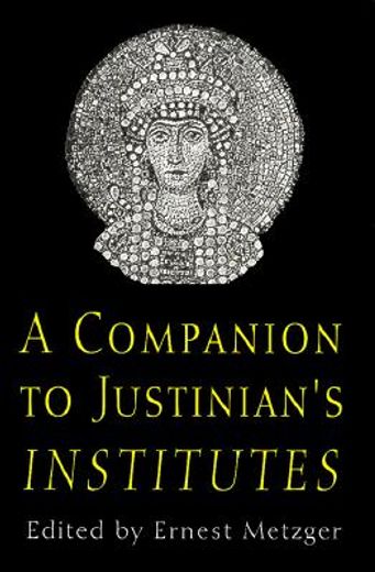 a companion to justinian´s institutes