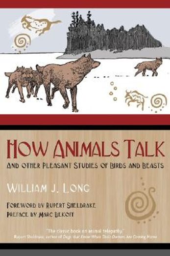how animals talk,and other pleasant studies of birds and beasts